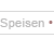 Speisen&nbsp;&nbsp;