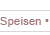 Speisen&nbsp;&nbsp;